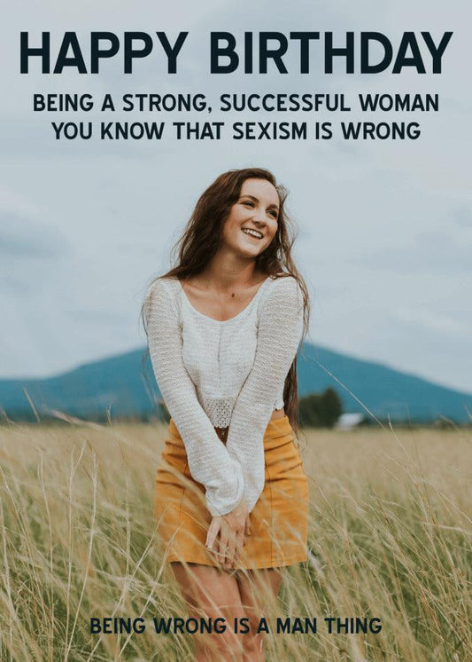 A strong and successful woman in a field, challenging sexism and celebrating her birthday with the Twisted Gifts Sexism Her Funny Birthday Card.