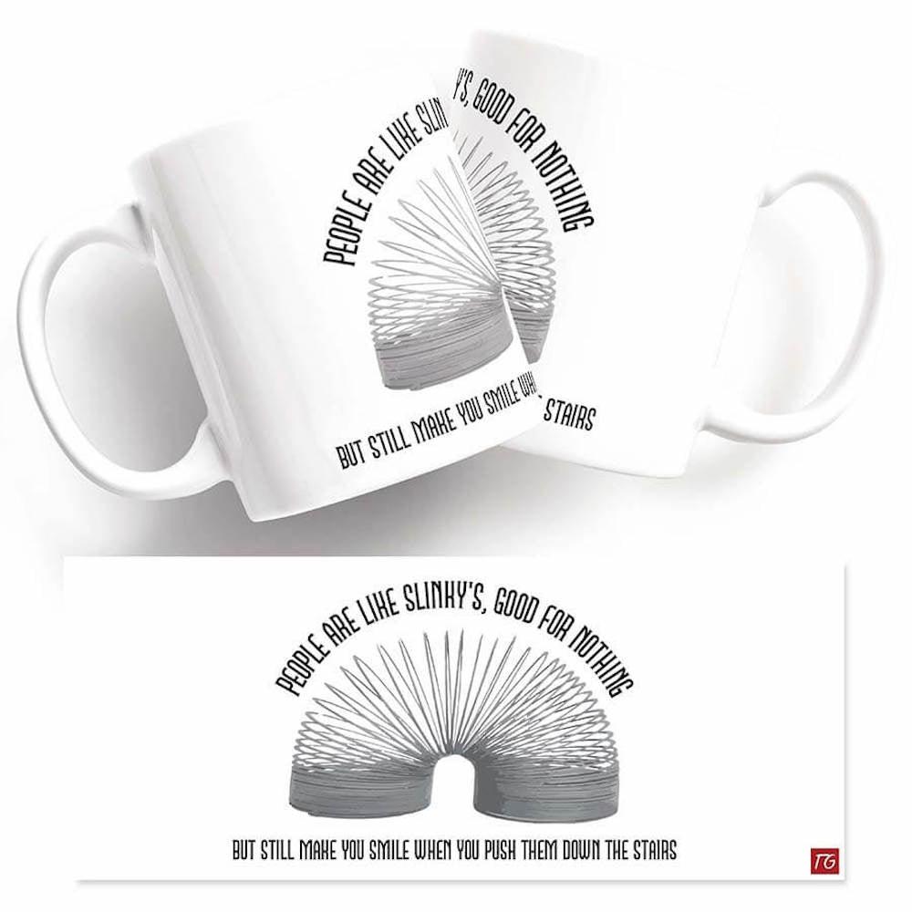 Two Slinky Mugs adorned with a funny quote for those who appreciate a Fun Mug experience from Twisted Gifts.