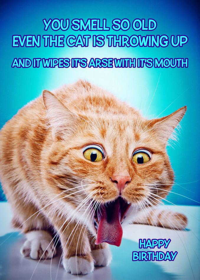 Give them a good laugh with this Smell So Old Insulting Birthday Card from Twisted Gifts that playfully tells them "you smell old" - it's so hilarious, even the cat is throwing up!