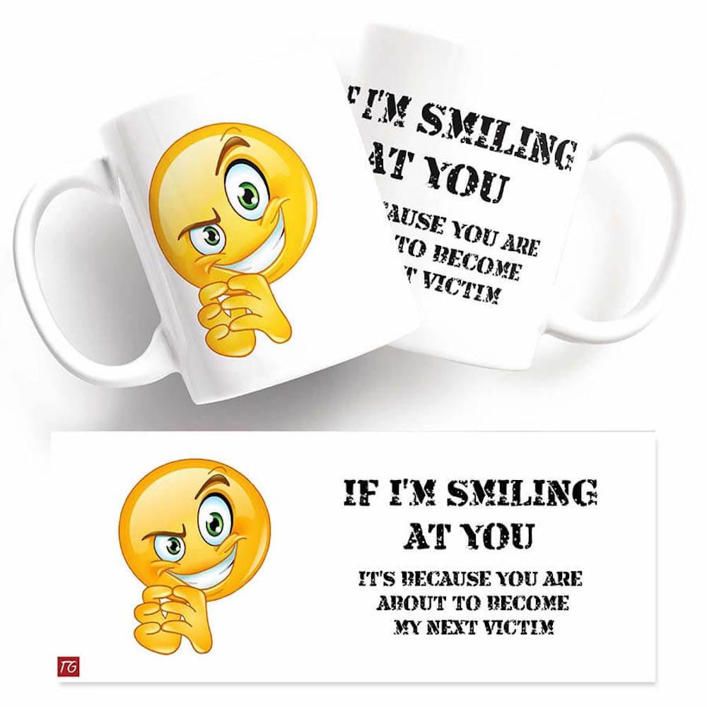 Twisted Gifts offers a Smiling Mug with the words "i'm smiling at you.