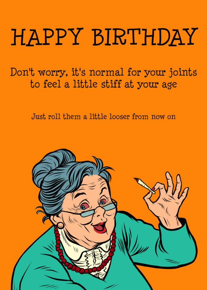 Stiff Joints Funny Birthday Card for an Old Lady from Twisted Gifts.