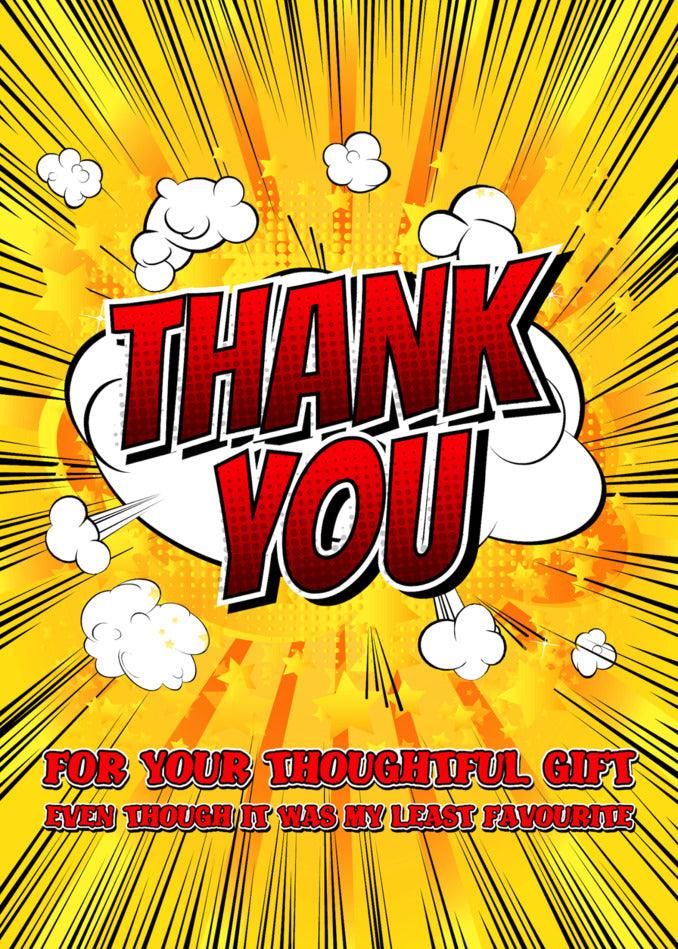 A Funny Thoughtful Gift Rude Thank You Card with the words "thank you for your thoughtful gift" in a comic book style, by Twisted Gifts.