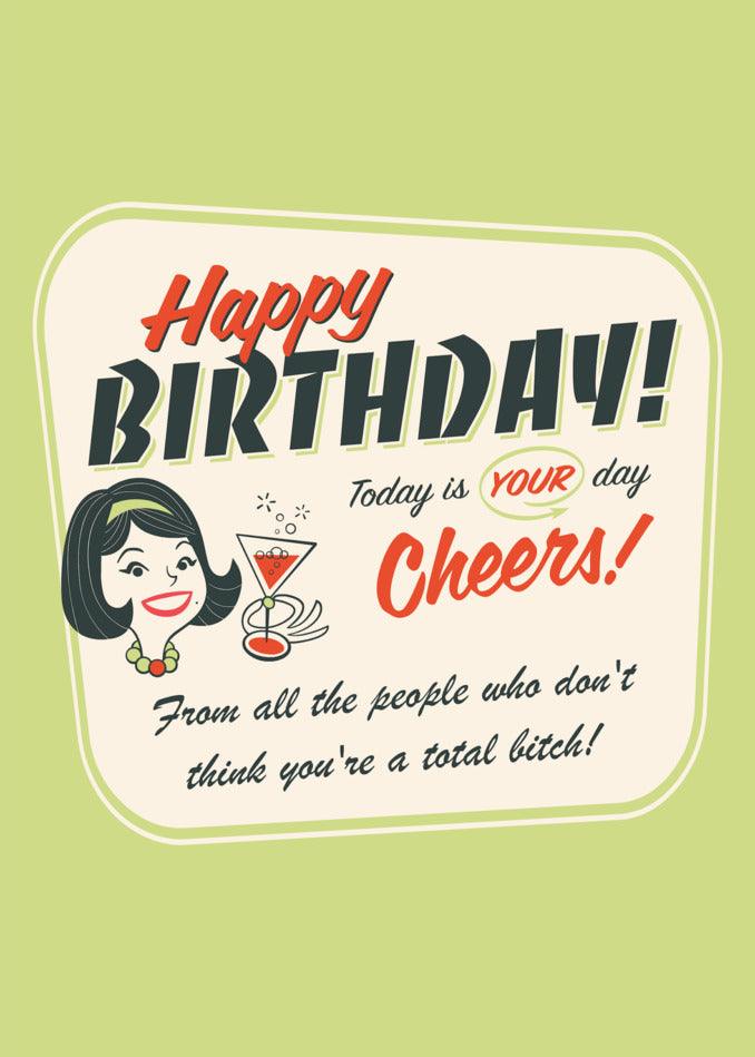 A hilarious Today Is Her Day Funny Birthday Card by Twisted Gifts featuring a woman enjoying a glass of wine.