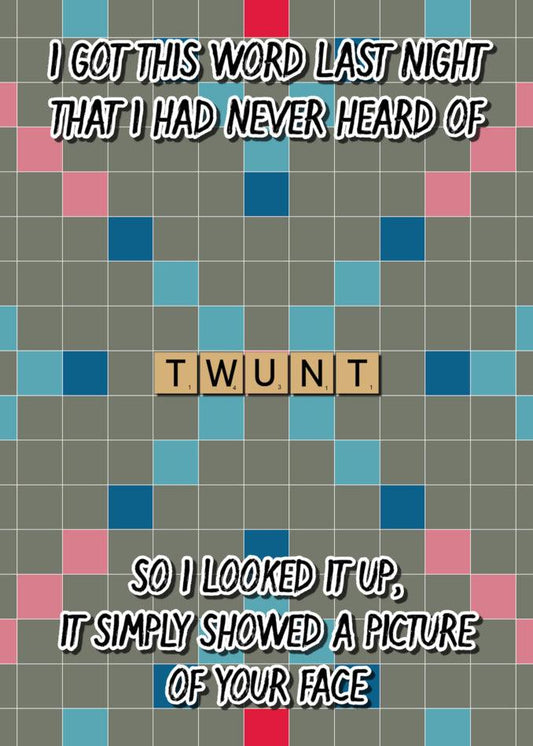 Twisted Gifts presents a hilarious Twunt Insulting Greeting Card that will leave you laughing and wanting to play Scrabble all day long.