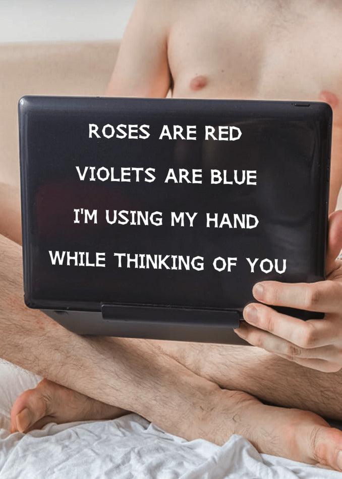 Roses are red violets are blue, a heartfelt Twisted Gifts Rude Valentine's card crafted with love for you.