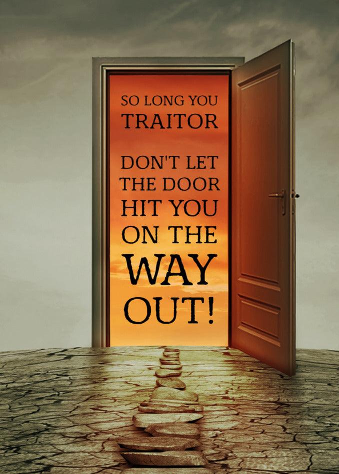 A Way Out Insulting Farewell Card from Twisted Gifts that delivers a twisted goodbye message - so long, traitor!