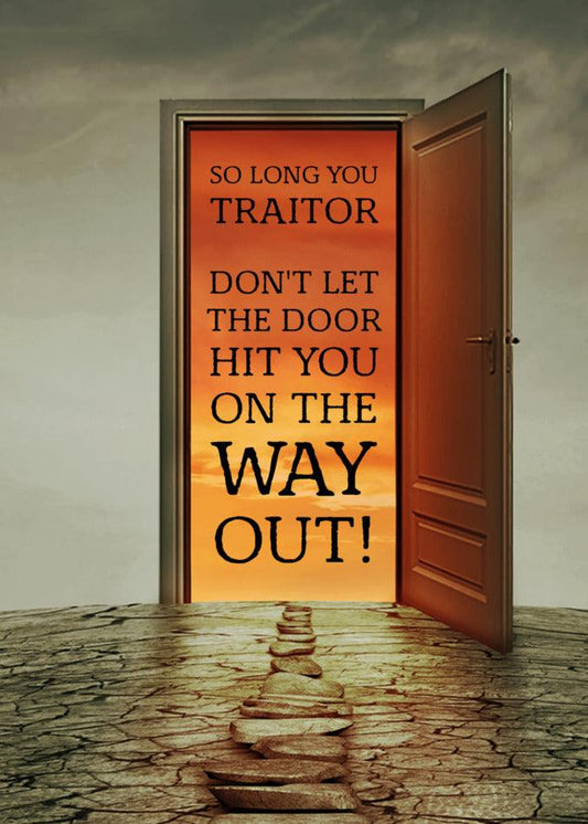 A Way Out Insulting Farewell Card from Twisted Gifts that delivers a twisted goodbye message - so long, traitor!
