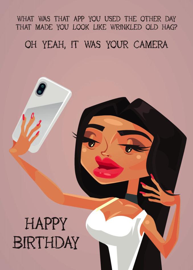 A funny What App Insulting Birthday Card from Twisted Gifts featuring a woman holding a camera.