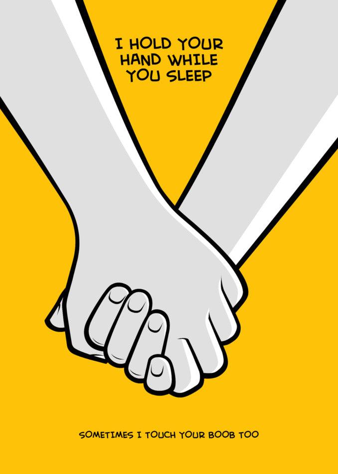 While You Sleep Rude Greeting Card - Twisted Gifts, I hold your hand when you sleep.