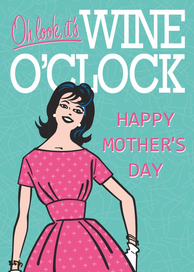 A Wine O'clock Funny Mother's Day card from Twisted Gifts.