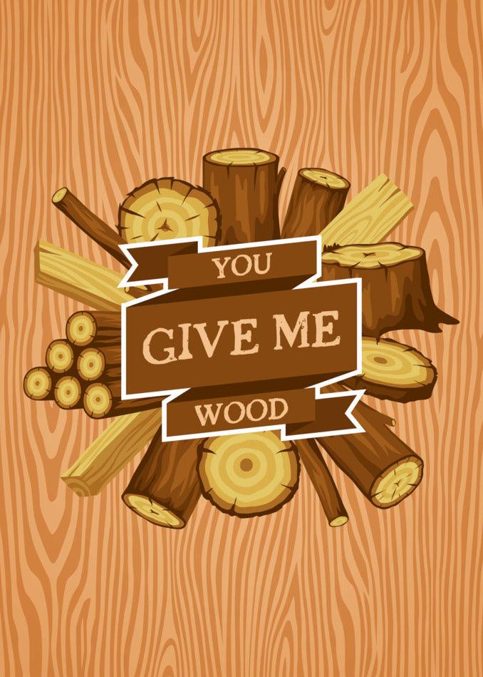 Twisted Gifts presents a Wood Funny Greeting Card featuring wood on a wooden background.