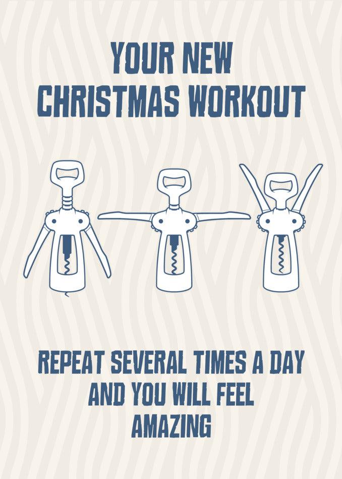 Your new Twisted Gifts Workout Funny Christmas Card, perfect for the wine lover in you, will leave you feeling amazing when repeated several times a day.