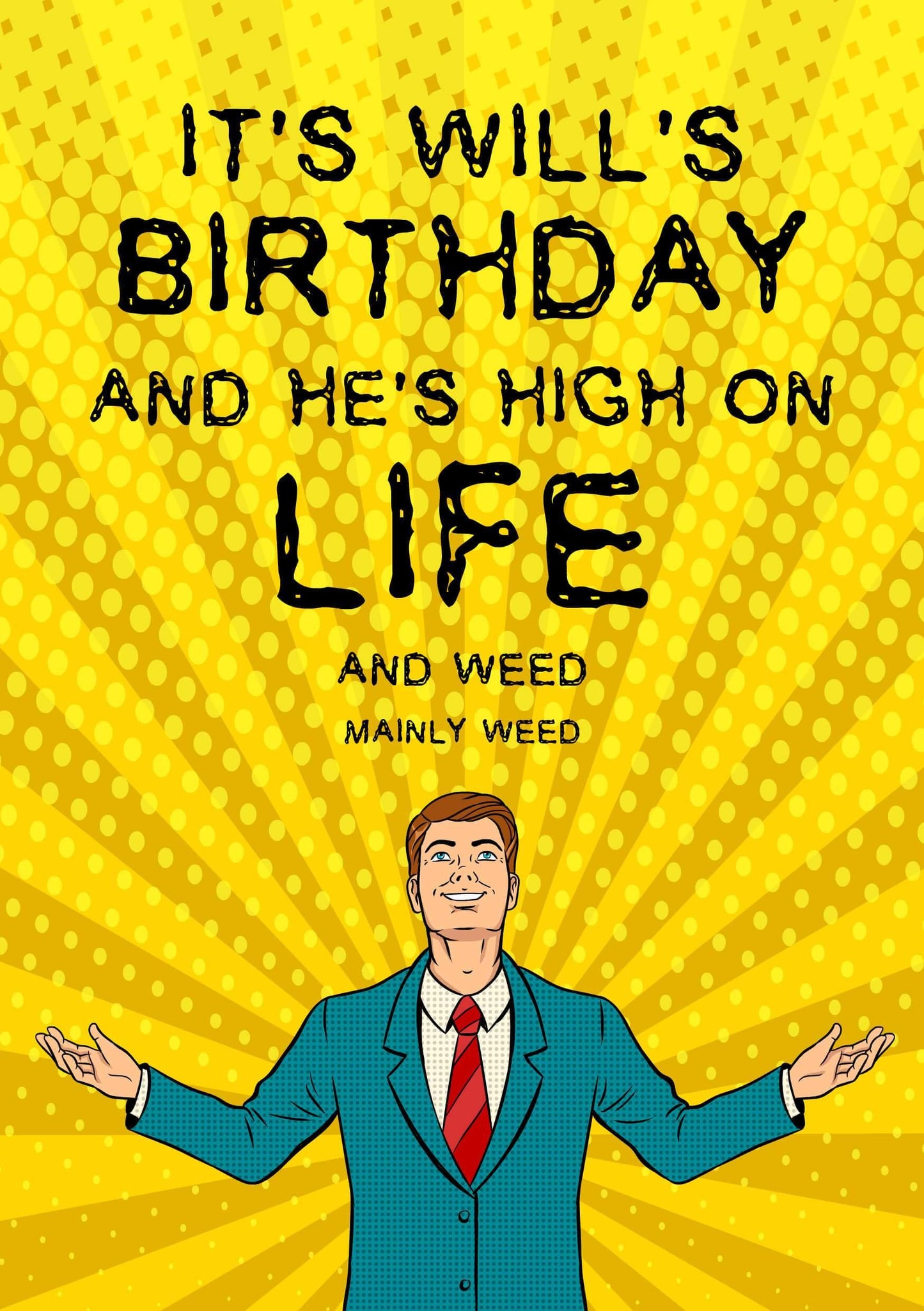 Celebrate his birthday with a unique High On Life Will greeting card from Twisted Gifts!