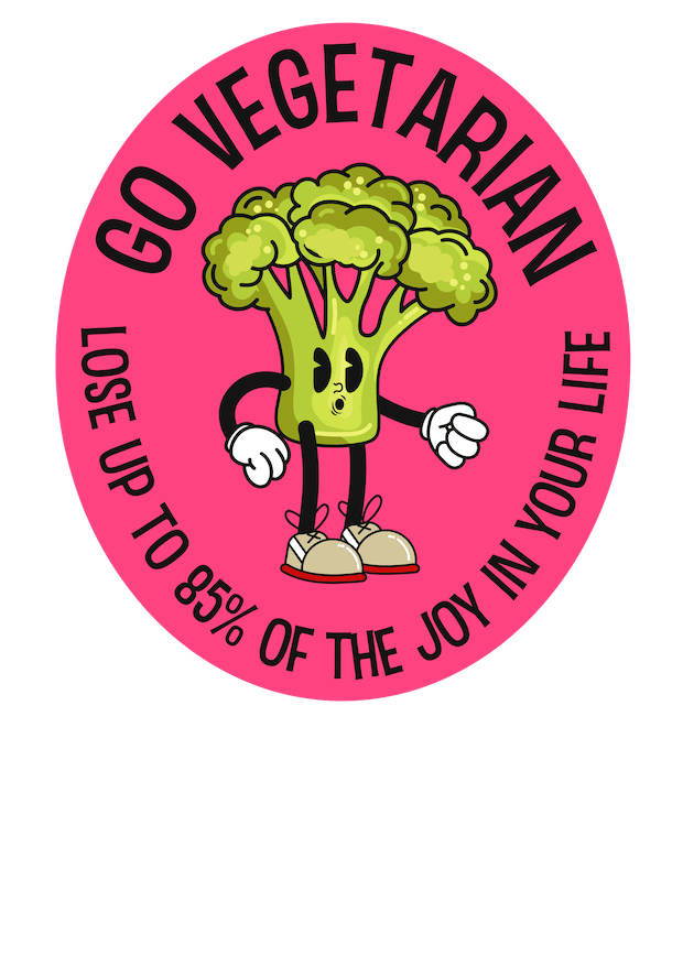 A Joy In Life T-Shirt by Twisted Gifts that says go vegetarian.