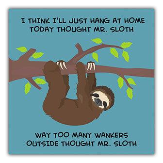 A hilarious Mr Sloth Coaster from Twisted Gifts, featuring a picture of a sloth hanging from a tree, perfect for those who love twisted gifts or want a funny addition to their cork-backed collection.