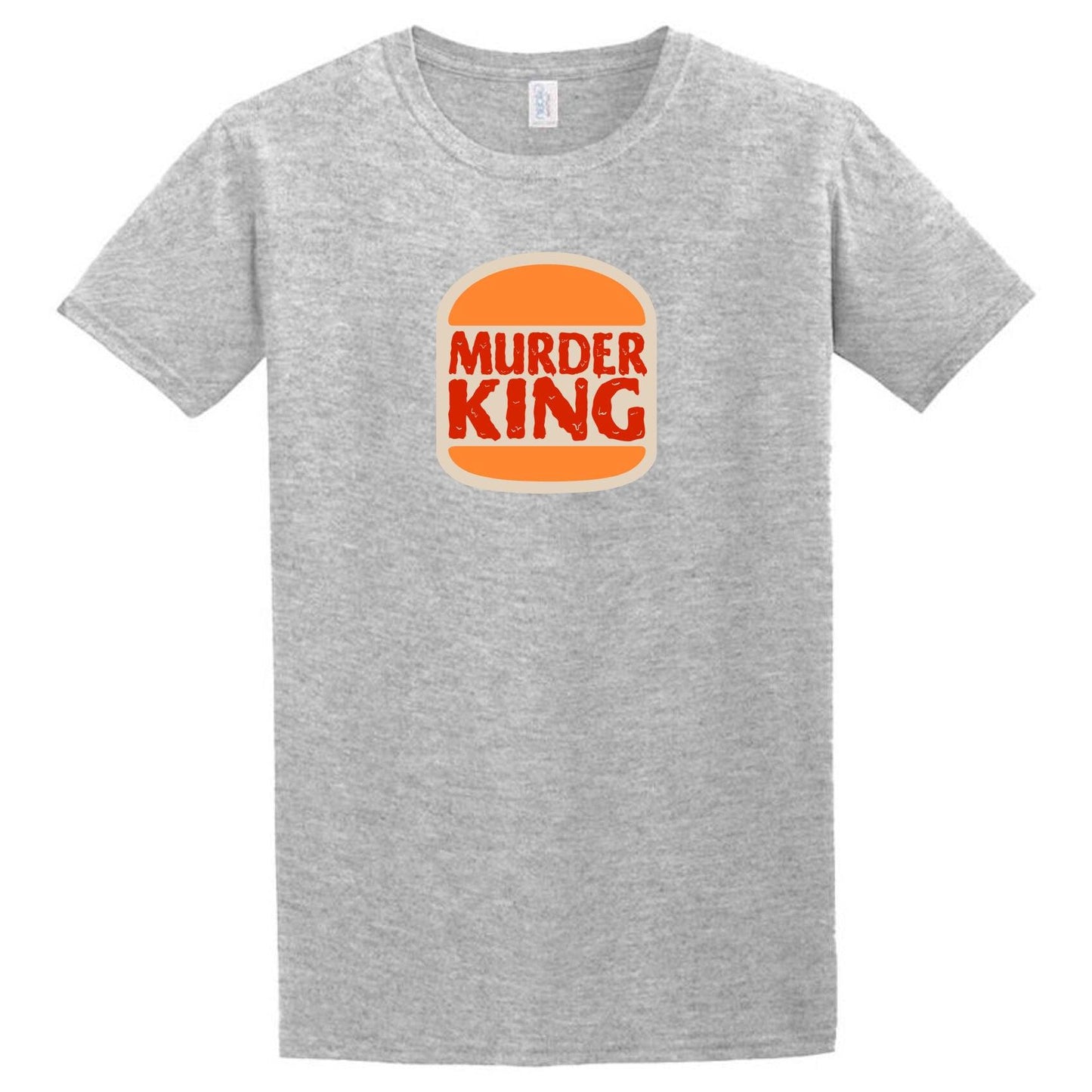 A Whopper-sized gray Murder King T-shirt with Fast Food Humor that says Murder King by Twisted Gifts.