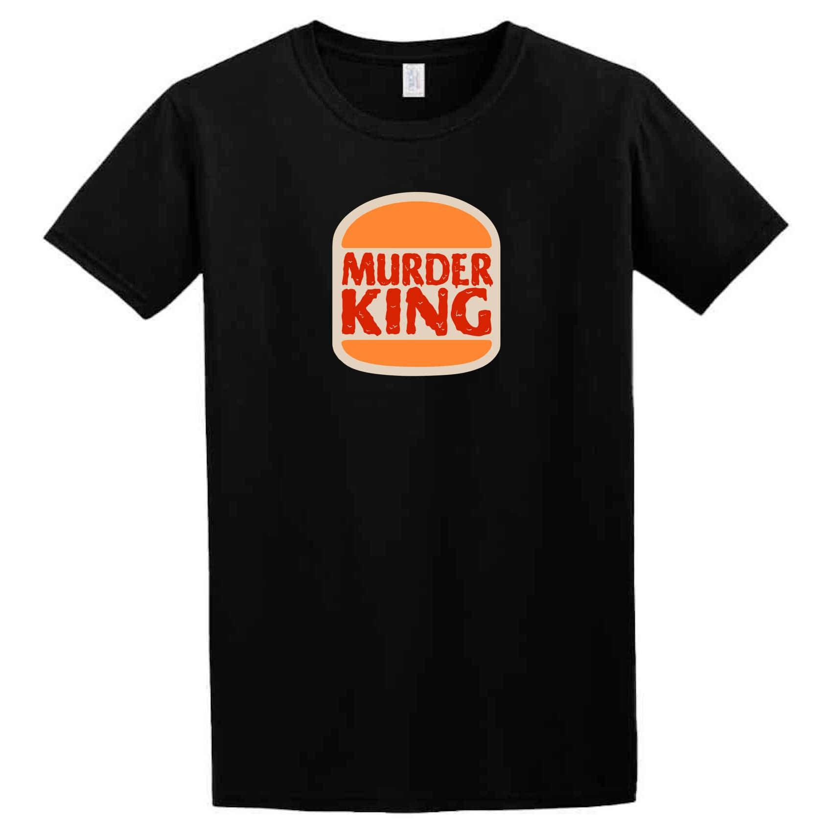 A Twisted Gifts Murder King T-Shirt, perfect for those who love Burger King joke t-shirts with a touch of fast food humor.