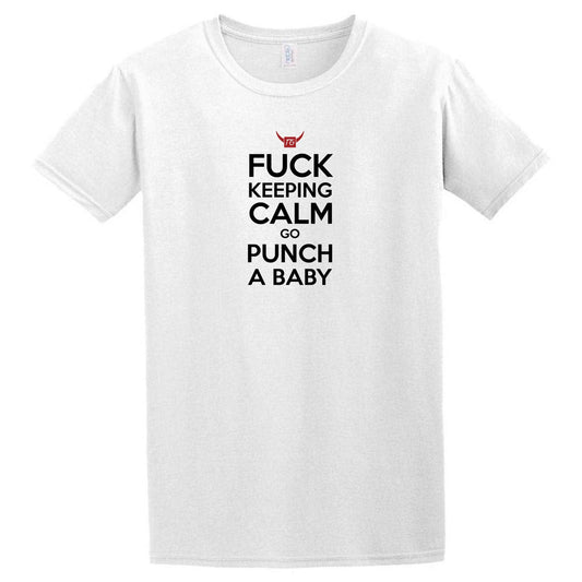 A white Punch A Baby T-Shirt by Twisted Gifts that says fuck calm.