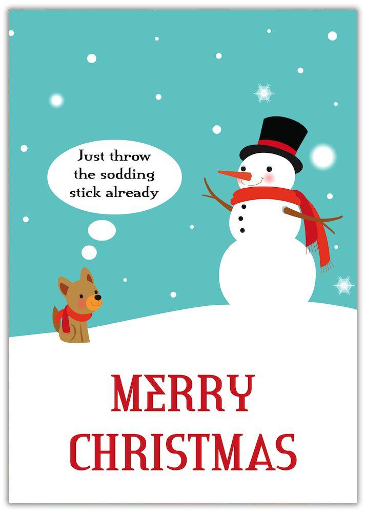 Rude Christmas Card. Sodding stick Funny Christmas card image of a snowman with stick arms and a dog