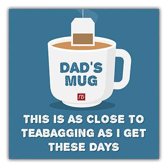 Dad's Twisted Gifts, this close to Teabagging Coaster I get these days.